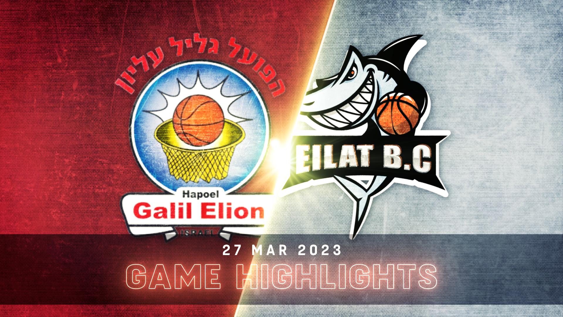 Hapoel Nofar Galil Elion vs. Hapoel Yossi Avrahami Eilat - Game Highlights
